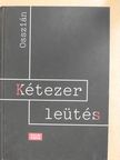 Csontos János - Kétezer leütés (dedikált példány) [antikvár]