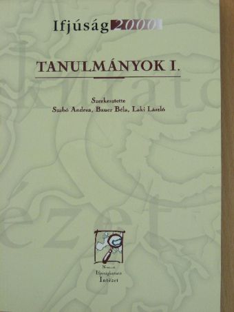 Bauer Béla - Ifjúság 2000 Tanulmányok I. [antikvár]