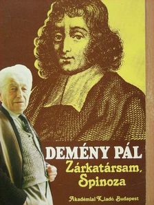 Demény Pál - Zárkatársam, Spinoza [antikvár]