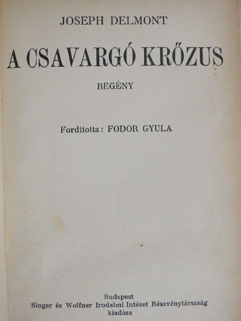 Joseph Delmont - A csavargó Krőzus [antikvár]