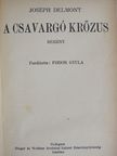 Joseph Delmont - A csavargó Krőzus [antikvár]
