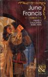 June Francis - Pirate's Daughter, Rebel Wife [antikvár]