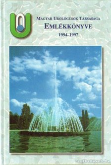 Dr. Tóth Csaba (szerk.) - Magyar Urológusok Társasága Emlékkönyve 1994-1997 [antikvár]