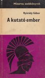 NYÁRÁDY GÁBOR - A kutató ember [antikvár]