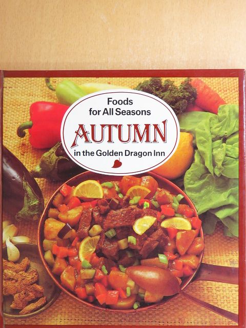 Liscsinszky Béla - Foods for All seasons - Autumn [antikvár]