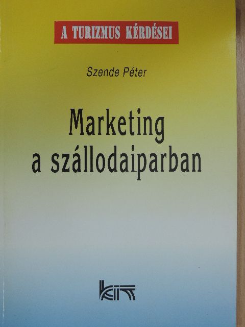 Szende Péter - Marketing a szállodaiparban [antikvár]