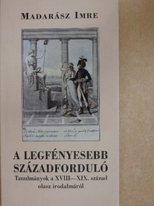 Madarász Imre - A legfényesebb századforduló [antikvár]
