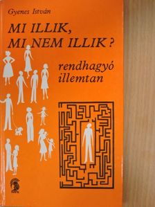Gyenes István - Mi illik, mi nem illik? [antikvár]