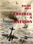Balázs Béla - Emberek a határon [eKönyv: epub, mobi]