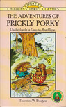 Thornton W. Burgess - The Adventures of Prickly Porky [antikvár]