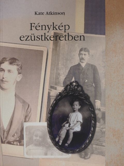 Kate Atkinson - Fénykép ezüstkeretben [antikvár]