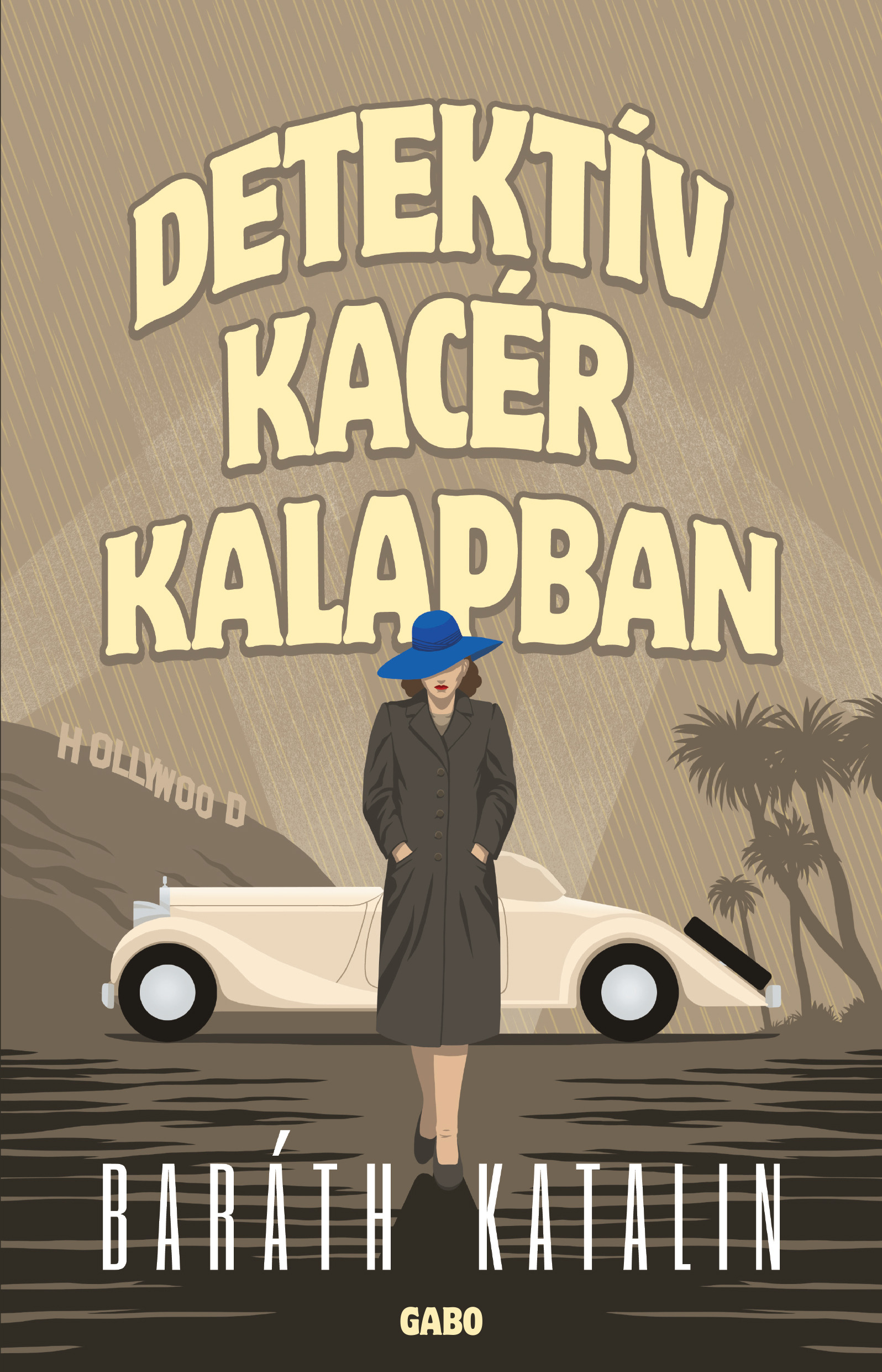 Baráth Katalin - Detektív kacér kalapban [eKönyv: epub, mobi]