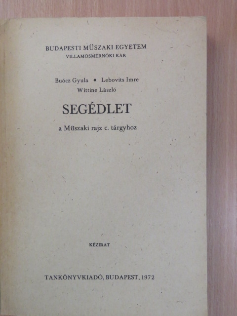 Buócz Gyula - Segédlet a Műszaki rajz c. tárgyhoz [antikvár]