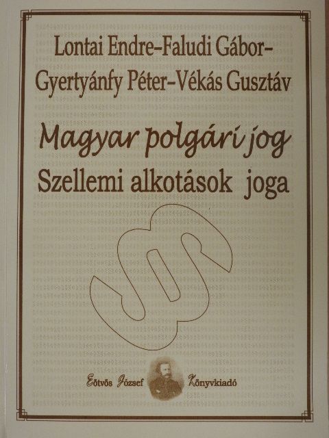 Faludi Gábor - Magyar polgári jog - Szellemi alkotások joga [antikvár]