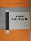 Braun András - Kémiai technológia II. [antikvár]