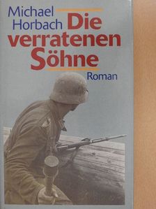 Michael Horbach - Die verratenen Söhne [antikvár]