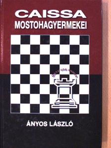 Ányos László - Caissa mostohagyermekei [antikvár]