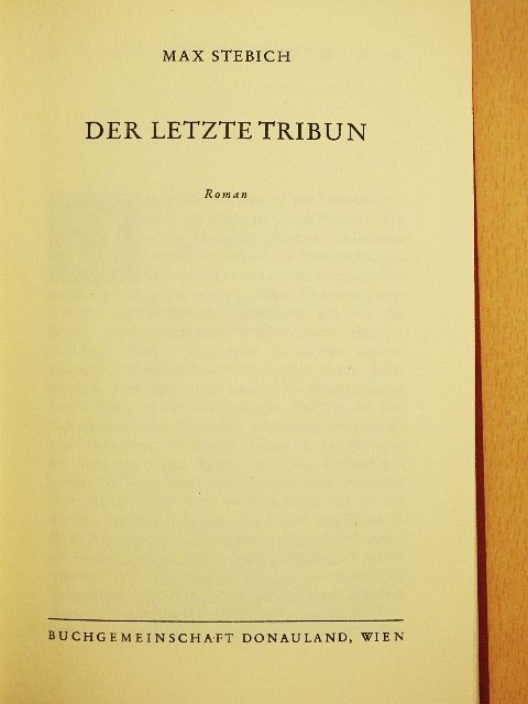 Max Stebich - Der Letzte Tribun [antikvár]