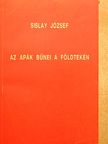 Sislay József - Az apák bűnei a földtekén [antikvár]