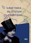 Ilmar Taska - Az Elízium csábítása