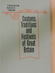 I. Walshe - Customs, Traditions and Festivals of Great Britain [antikvár]
