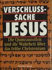Michael Baigent - Verschlußsache Jesus - Die Qumranrollen und die Wahrheit über das frühe Christentum [antikvár]