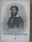 Kossuth Lajos - Az élő Kossuth [antikvár]