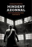 SPORTÉS, MORGAN - Mindent azonnal [antikvár]