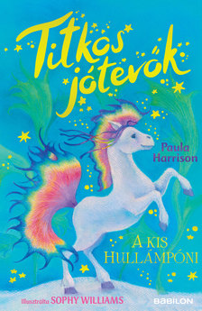 Paula Harrison - A kis hullámpóni - Titkos jótevők 6.