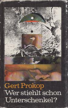 GERT PROKOP - Wer stieht schon Unterschenkel? [antikvár]