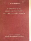 Dr. K. Winterfeld - Einführung in die organisch-präparative Pharmazeutische Chemie [antikvár]
