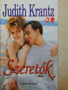 Judith Krantz - Szeretők [antikvár]