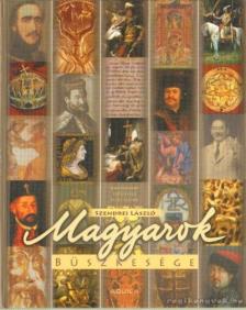 Szendrei László - Magyarok büszkesége [antikvár]
