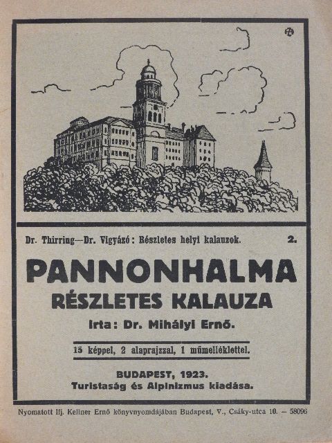 Dr. Mihályi Ernő - Pannonhalma részletes kalauza [antikvár]