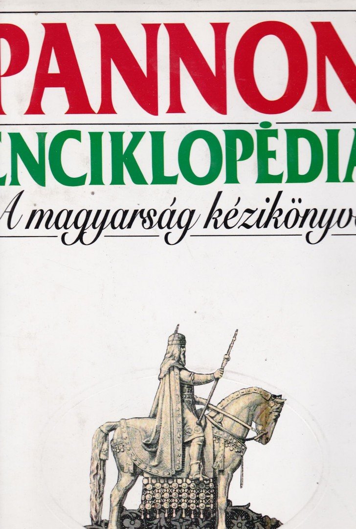 Halmos Ferenc - Pannon Enciklopédia - A magyarság kézikönyve [antikvár]