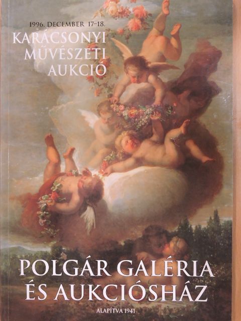Polgár Galéria és Aukciósház Karácsonyi Művészeti Aukció [antikvár]