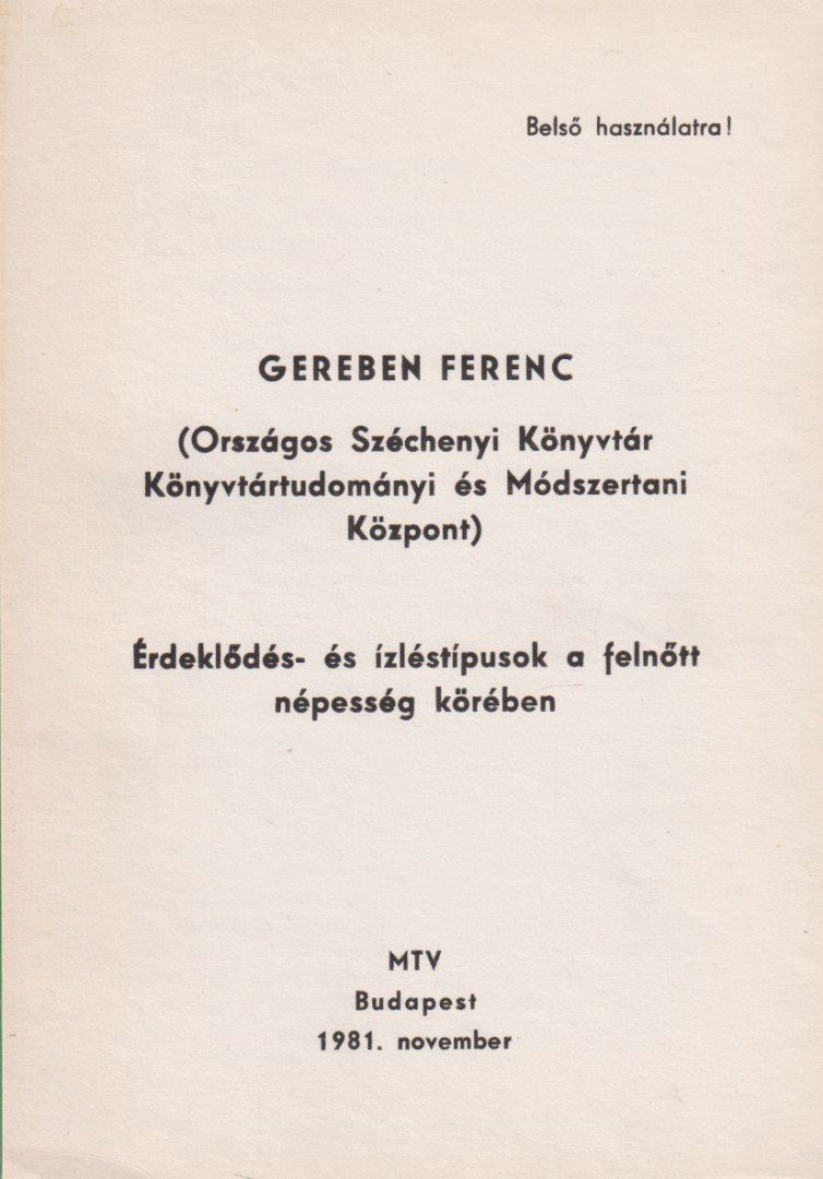Gereben Ferenc - Érdeklődés -és ízléstípusok a felnőtt népesség körében [antikvár]