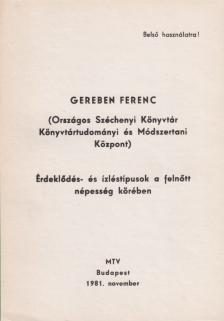 Gereben Ferenc - Érdeklődés -és ízléstípusok a felnőtt népesség körében [antikvár]