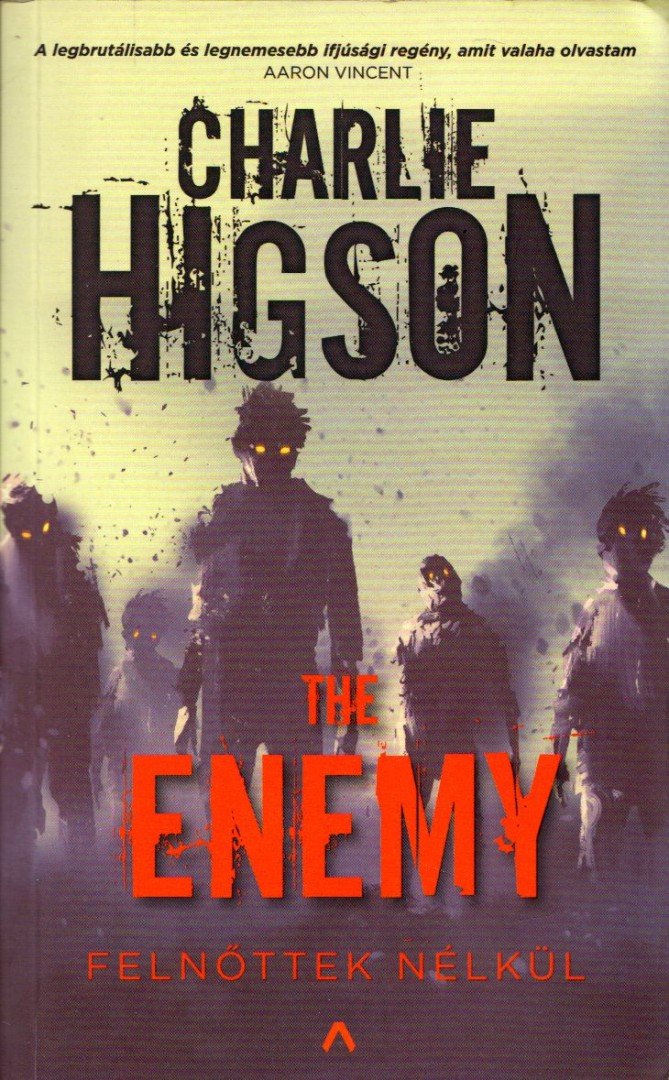 Charlie Higson - The Enemy - Felnőttek nélkül [antikvár]