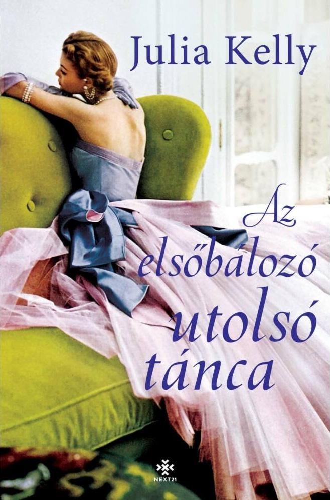 Julia Kelly - Az elsőbálozó utolsó tánca [szépséghibás]