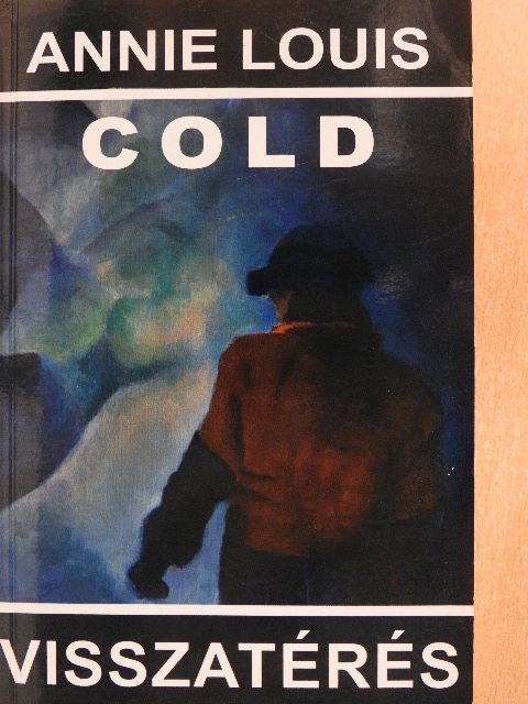 Annie Louis Cold - Visszatérés [antikvár]