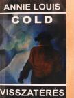 Annie Louis Cold - Visszatérés [antikvár]