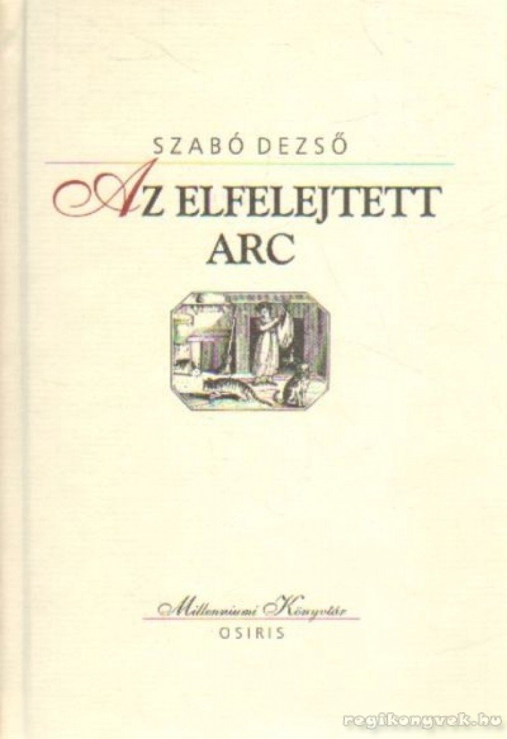 Szabó Dezső - Az elfelejtett arc [antikvár]