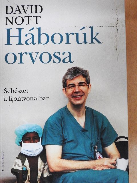 David Nott - Háborúk orvosa [antikvár]