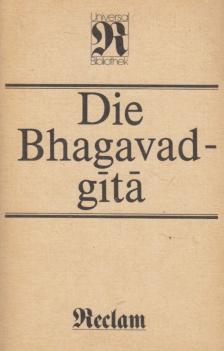 Die Bhagavadgita [antikvár]