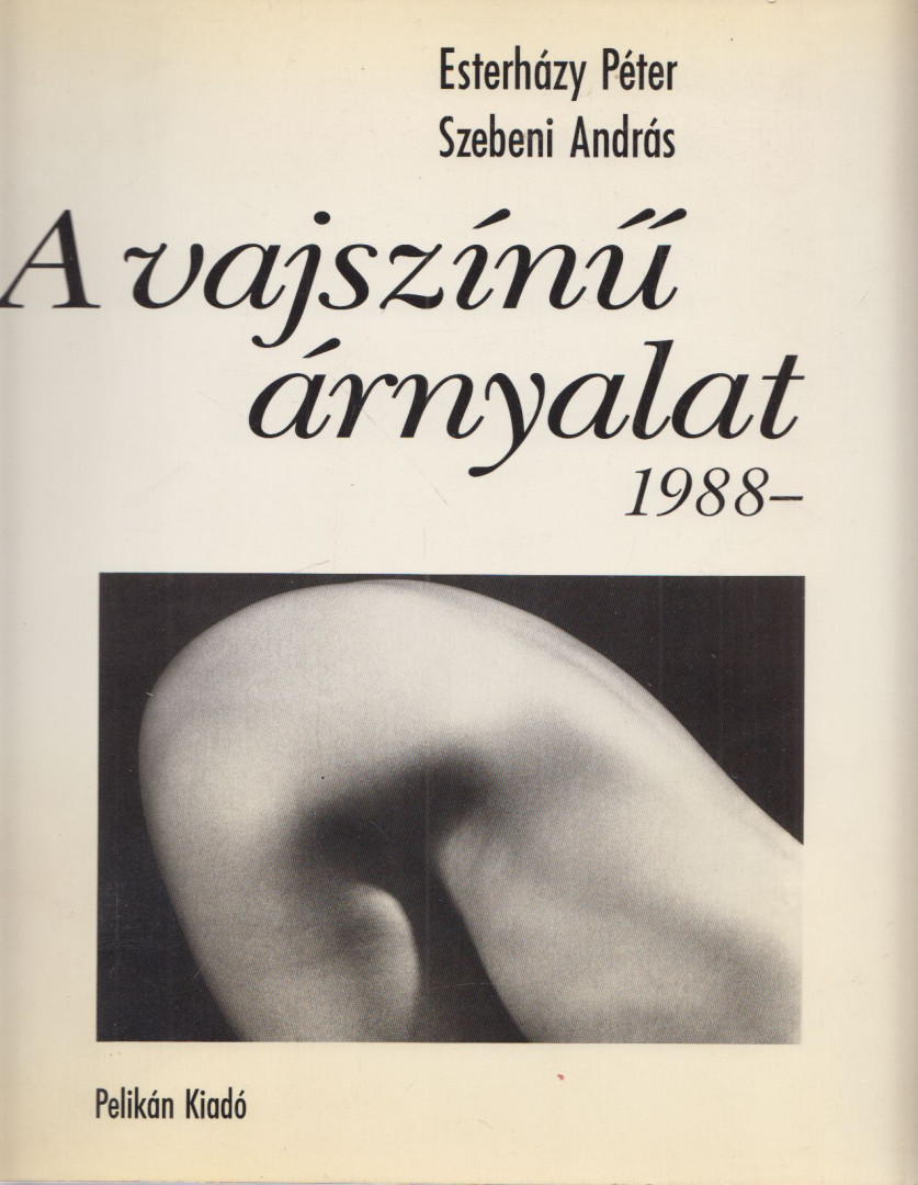 Esterházy Péter, Szebeni András - A vajszínű árnyalat (aláírt) [antikvár]