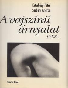 Esterházy Péter, Szebeni András - A vajszínű árnyalat (aláírt) [antikvár]