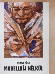 Prokop Péter - Modelldíj nélkül [antikvár]