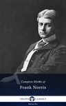 Norris, Frank - Delphi Complete Works of Frank Norris (Illustrated) [eKönyv: epub, mobi]