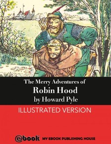 Howard Pyle - The Merry Adventures of Robin Hood [eKönyv: epub, mobi]